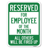 Reserved for Employee of the Month All Others Will Be Fired Up