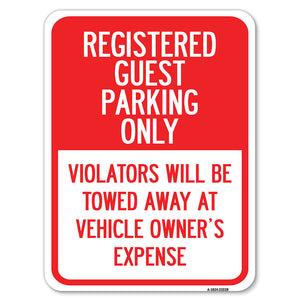 Registered Guest Parking Only, Violators Will Be Towed Away at Vehicle Owner's Expense