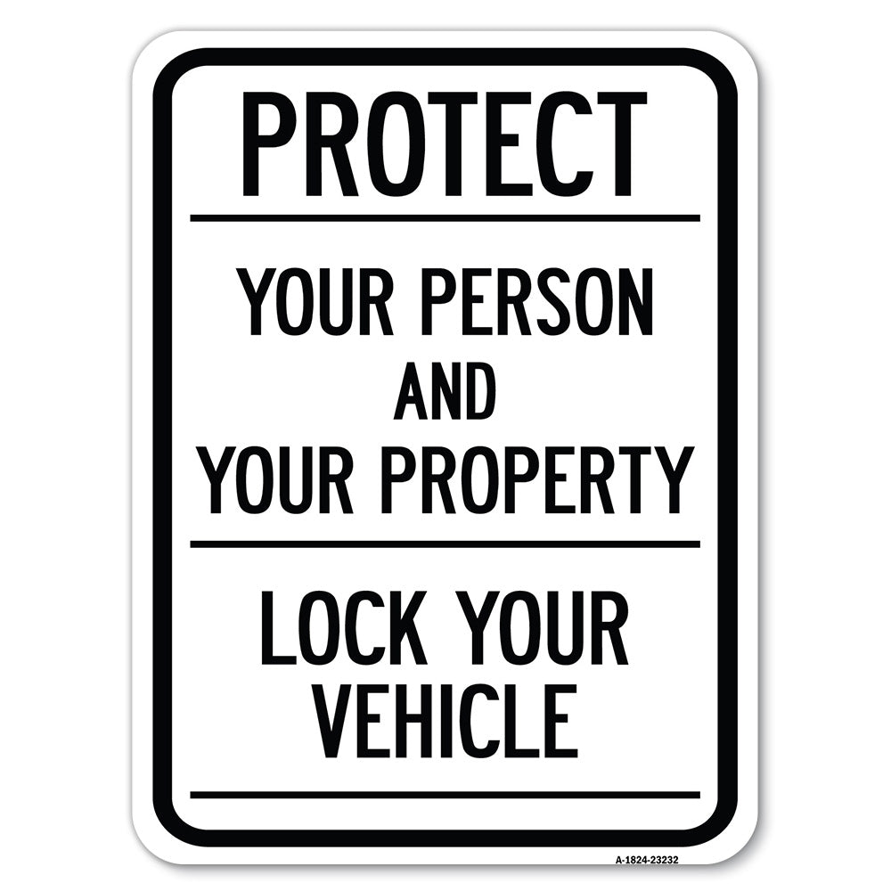 Protect Your Person and Your Property Lock Your Vehicle