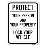 Protect Your Person and Your Property Lock Your Vehicle