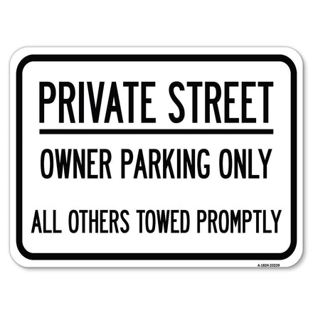 Private Street, Owner Parking Only All Others Towed Promptly