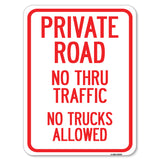 Private Road No Thru Traffic No Trucks Allowed