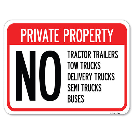 Private Property Sign Private Property No Tractor Trailers, Tow Trucks, Delivery Trucks, Semi Trucks, Buses