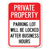 Private Property Parking Lot Will Be Locked After Business Hours