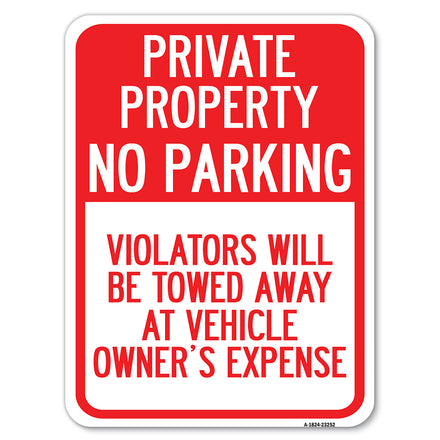 Private Property - No Parking, Violators Will Be Towed Away at Vehicle Owner's Expense