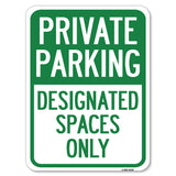 Private Parking, Designated Spaces Only