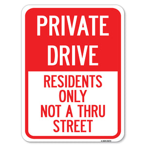 Private Drive Sign Private Drive - Residents Only Not A Thru Street