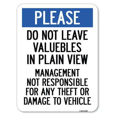 Please, Do Not Leave Valuables in Plain View, Management Not Responsible for ANY Theft or Damage to Vehicle