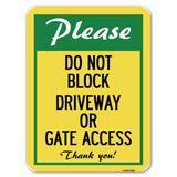 Please, Do Not Block Driveway or Gate Access, Thank You