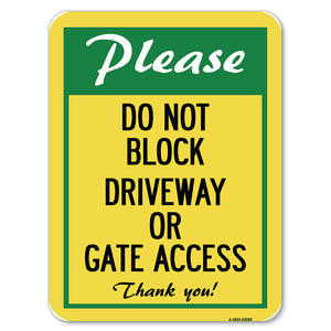 Please, Do Not Block Driveway or Gate Access, Thank You