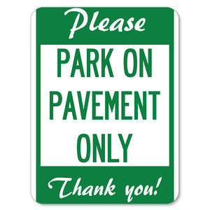 Please Park on Pavement Only, Thank You