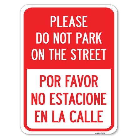 Please Do Not Park on the Street Por Favor No Estacione En La Calle