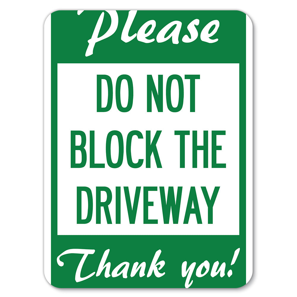 Please Do Not Block the Driveway Thank You!