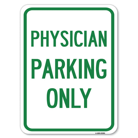 Physician Parking Only