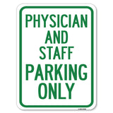 Physician and Staff Parking Only