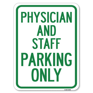 Physician and Staff Parking Only