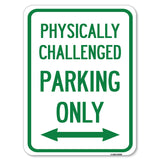 Physically Challenged Parking Only (With Bidirectional Arrow)