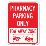 Pharmacy Parking Only, Tow Away Zone (With Car Tow Graphic)