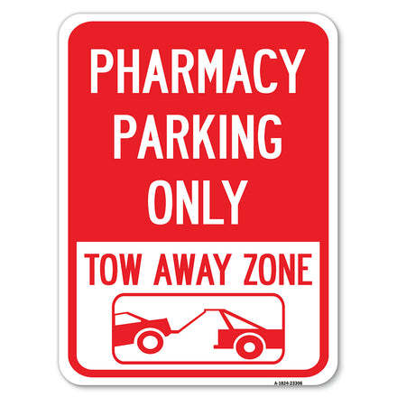 Pharmacy Parking Only, Tow Away Zone (With Car Tow Graphic)