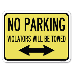 Parking Violators Will Be Towed (With Bidirectional Arrow)