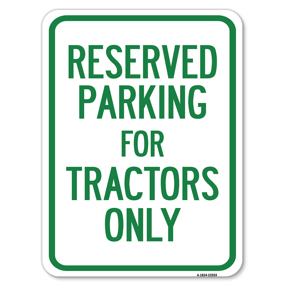 Parking Space Reserved Sign Parking Reserved for Tractors Only