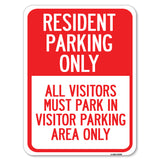 Parking Sign Resident Parking Only All Visitors Must Park in Visitor Parking Area Only