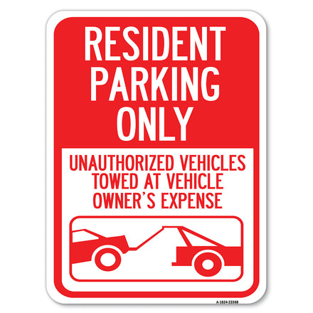 Parking Restriction Sign Resident Parking Only, Unauthorized Vehicles Towed at Owner Expense with Graphic