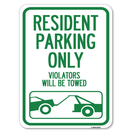 Parking Reserved Towing Sign Resident Parking Only, Violators Will Be Towed (With Vehicle Towing Symbol)