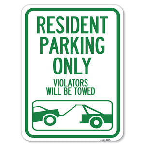 Parking Reserved Towing Sign Resident Parking Only, Violators Will Be Towed (With Vehicle Towing Symbol)