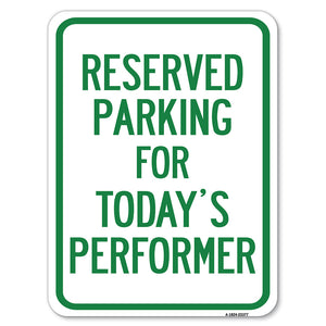 Parking Reserved for Today's Performer