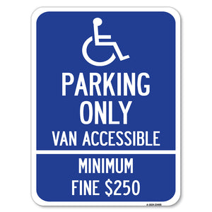 Parking Only Van Accessible, Minimum Fine $250