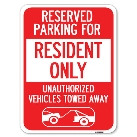 Parking Lot Sign Reserved Parking for Residents Only Unauthorized Vehicles Towed Away (With Tow Away Graphic