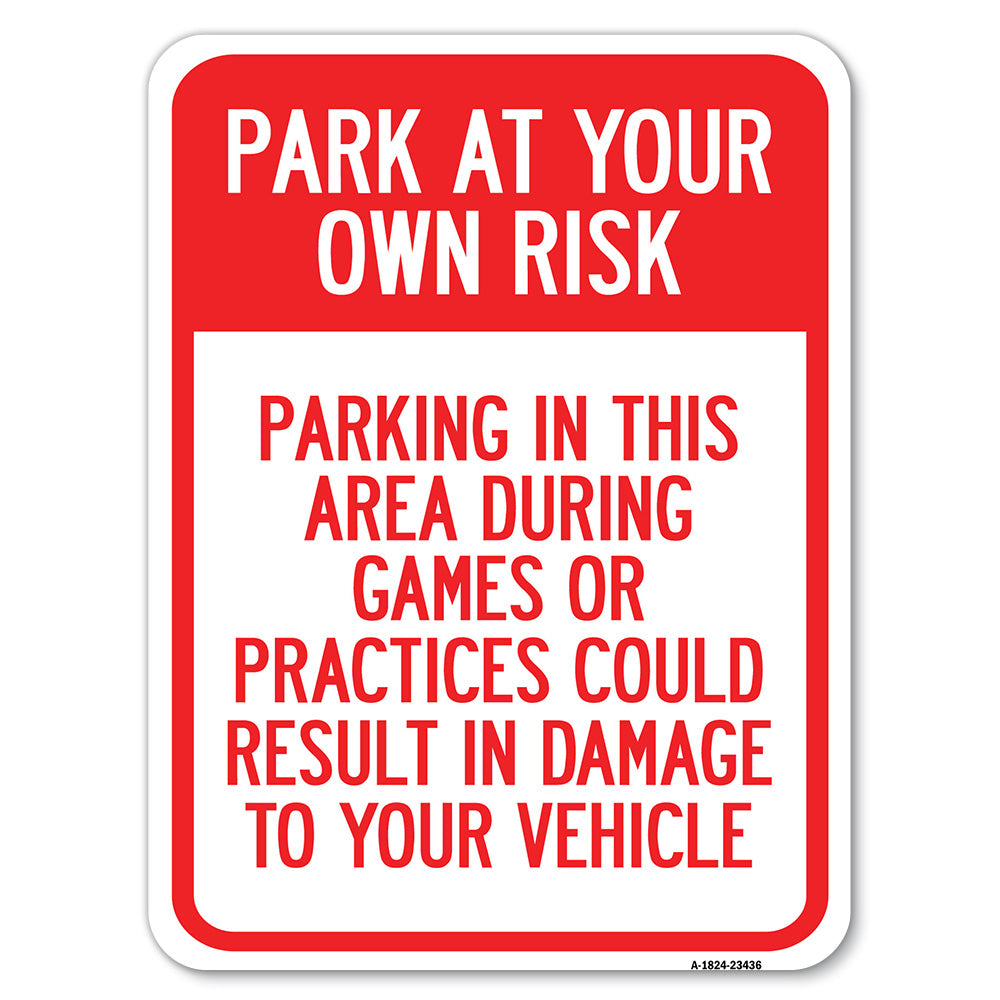 Parking in This Area During Games or Practices Could Result in Damage to Your Vehicle