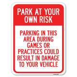 Parking in This Area During Games or Practices Could Result in Damage to Your Vehicle