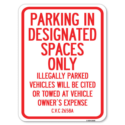 Parking in Designated Spaces Only Illegally Parked Vehicles Will Be Cited or Towed at Vehicle Owner's Expense