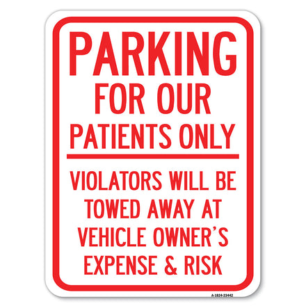 Parking for Our Patients Only - Violators Will Be Towed Away at Vehicle Owner's Expense & Risk