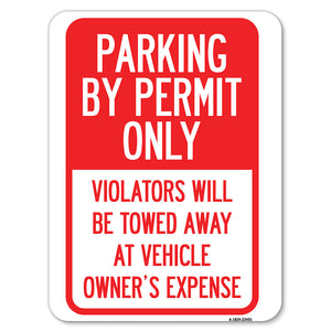 Parking by Permit Only, Violators Will Be Towed Away at Vehicle Owner's Expense