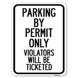 Parking by Permit Only, Violators Will Be Ticketed