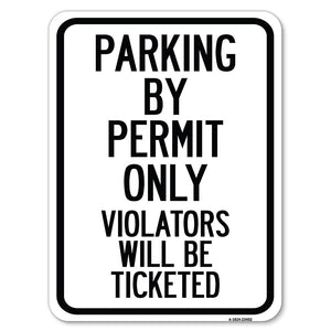 Parking by Permit Only, Violators Will Be Ticketed