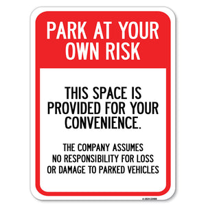 Park at Your Own Risk This Space Is Provided for Your Convenience - the Company Assumes No Responsibility for Loss or Damage