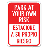 Park at Your Own Risk Estacione a Su Propio Riesgo
