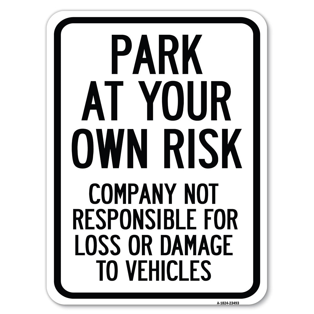Park at Your Own Risk Company Not Responsible for Loss or Damage to Vehicles