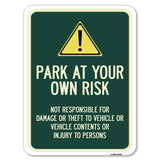 Park at Your Own Risk - Not Responsible for Damage or Theft to Vehicles or Vehicle Contents or Injury to Persons