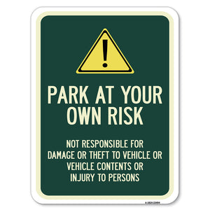 Park at Your Own Risk - Not Responsible for Damage or Theft to Vehicles or Vehicle Contents or Injury to Persons