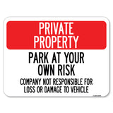 Park at Your Own Risk - Company Not Responsible for Loss or Damage to Vehicle