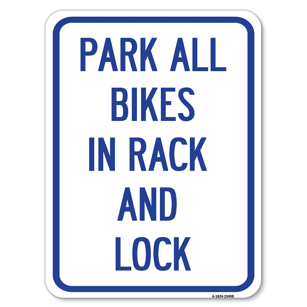 Park All Bikes in Rack and Lock Sign