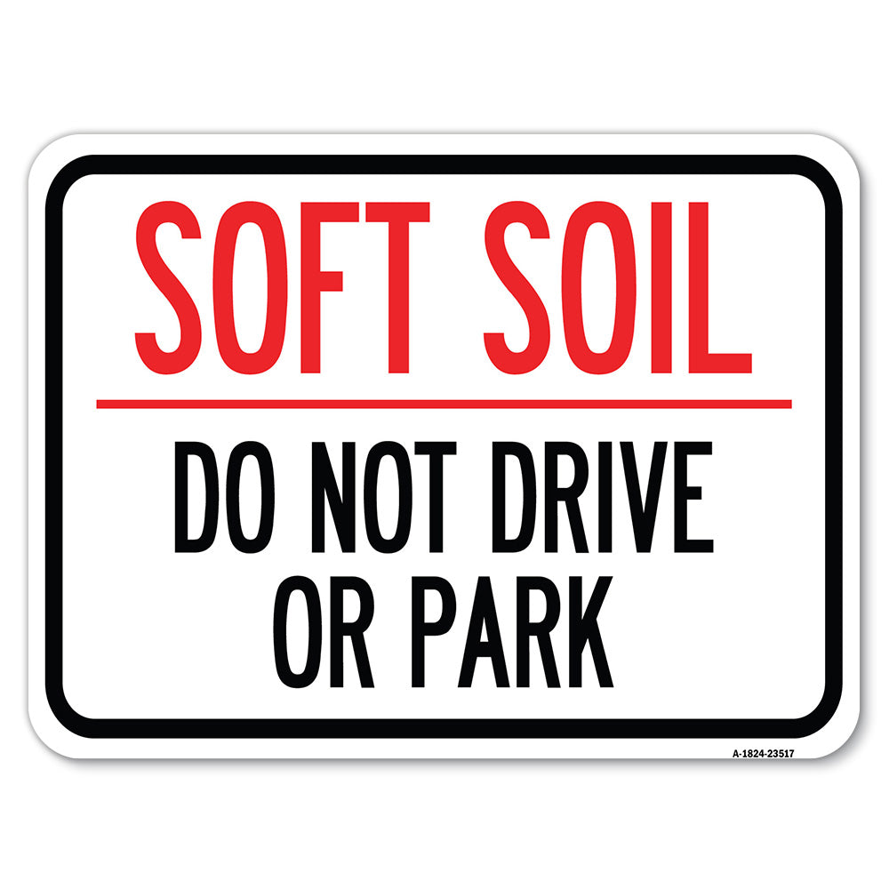 Outdoor-Grade Soft Soil Do Not Drive or Park