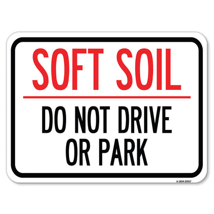 Outdoor-Grade Soft Soil Do Not Drive or Park