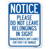 Notice, Do Not Leave Belongings in Sight, Management Is Not Liable for Theft or Damage