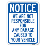 Notice Not Responsible for Damage